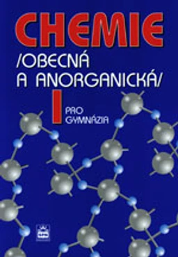 Chemie pro gymnázia I – obecná a anorganická