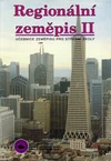 Regionální zeměpis II. pro SŠ - učebnice zeměpisu   DOPRODEJ