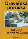 Dřevařská příručka - Tabulky, technické údaje