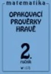 Opakovací prověrky z matematiky pro 2.ročník ZŠ / DOPRODEJ