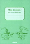 Malá písanka pro 1.ročník ZŠ - 3.díl