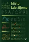 Místo, kde žijeme - pracovní sešit - vlastivěda pro 1.stupeň ZŠ praktické