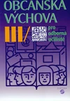 Občanská výchova III - pro odborná učiliště / DOPRODEJ