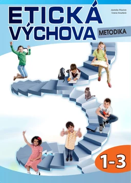 Etická výchova pro 1. - 3.ročník ZŠ - metodická příručka