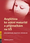Angličtina ke státní maturitě a přijímačkám na VŠ