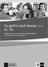 So geht's noch besser Neu A2-B1 - Lehrerhandbuch zum Übungsbuch