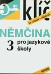 Klíč k němčině pro jazykové školy 3 /  DOPRODEJ