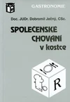 Společenské chování v kostce (gastronomie)