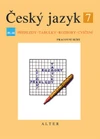 Český jazyk 7.ročník ZŠ - 3.díl Přehledy,Tabulky,Rozbory,Cvičení - původní
