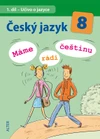 Český jazyk 8.ročník - 1.díl: Učivo o jazyce (Máme rádi češtinu)