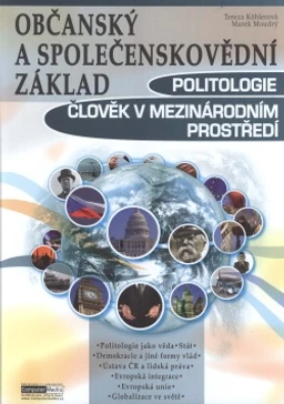 Občanský a společenskovědní základ - POLITOLOGIE, ČLOVĚK V MEZINÁR. PROSTŘEDÍ