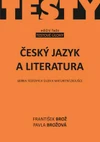 Český jazyk a literatura I.  - Sbírka testových úloh k maturitní zkoušce ( AKCENT)