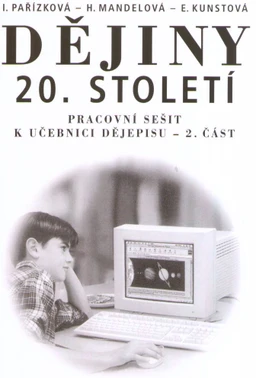 Pracovní sešit k učebnici dějepisu 9.ročník ZŠ - 2.část dějiny 20. století