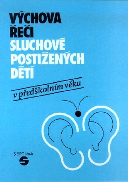 Výchova řeči sluchově postižených dětí v předškolním věku