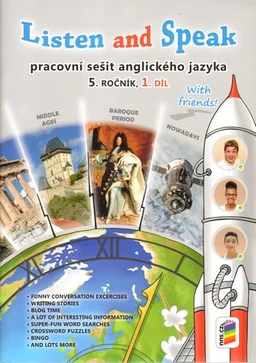 Listen and Speak With friends! 5.ročník - 1.díl pracovní sešit