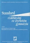 Standard vzdělávání ve čtyřletém gymnáziu /  DOPRODEJ