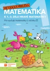 Hravá matematika 1.ročník ZŠ - metodická příručka k 1.-3.dílu