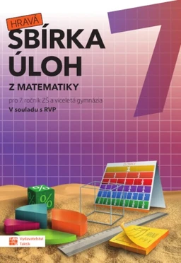 Hravá sbírka úloh z matematiky 7.ročník ZŠ (15+1 ZDARMA)