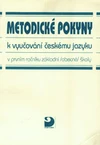 Metodické pokyny k vyučování českému jazyku v 1. ročníku ZŠ  DOPRODEJ