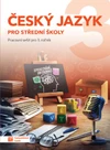 Český jazyk 3 pro SŠ - pracovní sešit (15+1 ZDARMA)