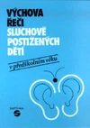 Výchova řeči sluchově postižených dětí v předškolním věku