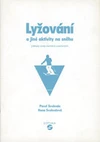 Lyžování a jiné aktivity na sněhu - metodická příručka