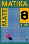 Matematika pro 8. ročník ZŠ - 1.díl učebnice