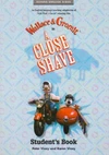 Wallace and Gromit: a Close Shave Video Student´s Book