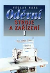 Oděvní stroje a zařízení I