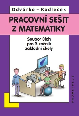 Matematika 9.ročník ZŠ - pracovní sešit  (soubor úloh)