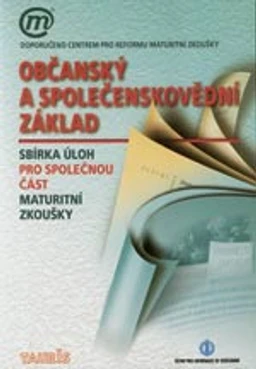 Občanský a společenskovědní základ - sbírka úloh k maturitě