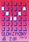 Sbírka úloh z fyziky - 2.díl ZŠ