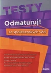 Odmaturuj! ze společenských věd TESTY /  DOPRODEJ