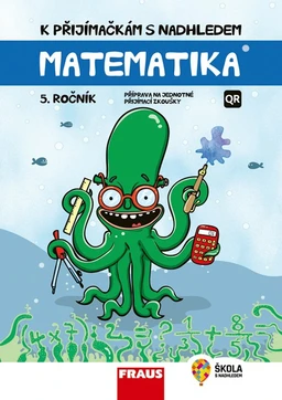 K přijímačkám s nadhledem - Matematika 5.ročník 2v1 hybridní (15 + 1 zdarma)