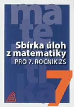 Sbírka úloh z matematiky 7.ročník ZŠ