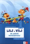 Lili a Vili 1.ročník - ve světě matematiky (Gen. + analyticko-syntetická met.)/DOPRODEJ(15+1 ZDARMA)