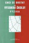 Chci se dostat na VŠ! - Fyzika / DOPRODEJ