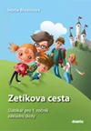 Zetíkova cesta - Slabikář pro 1.ročník ZŠ BROŽOVANÝ /  DOPRODEJ