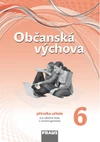 Občanská výchova 6.ročník - příručka učitele NG - POUZE KE SZAŽENÍ ZDARMA NA WWW.FRAUS.CZ