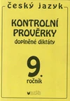 Kontrolní prověrky z českého jazyka pro 9.ročník ZŠ