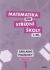 Matematika pro SŠ - 1.díl Základní poznatky - pracovní sešit