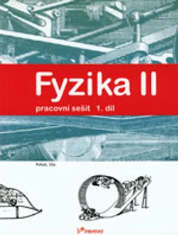 Fyzika II - 1.díl pracovní sešit pro ZŠ a VG - Pohyb,síla