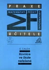 Rovnice ve škole neřešené - Praxe učitele matematiky,fyziky,informatiky / DOPRODEJ