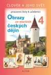 PRACOVNÍ LISTY k učebnici OBRAZY ZE STARŠÍCH ČESKÝCH DĚJIN