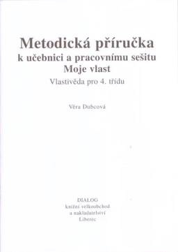 Metodická příručka k učebnici a pracovnímu sešitu Moje vlast pro 4.ročník