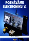Poznáváme elektroniku V.