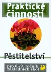 Praktické činnosti - Pěstitelství pro 6.-9. ročník ZŠ