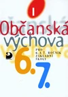 Občanská výchova I. pro 6. a 7.ročník ZŠ