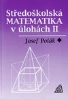 Středoškolská matematika v úlohách II