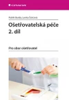 Ošetřovatelská péče 2.díl - pro obor ošetřovatel